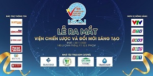 Viện ISAI: Sân dành cho cộng đồng doanh nghiệp – Vườn ươm sáng tạo, tài năng khởi nghiệp