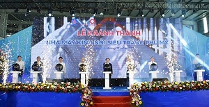 Khánh thành Nhà máy Kính nổi siêu trắng tại Bà Rịa - Vũng Tàu