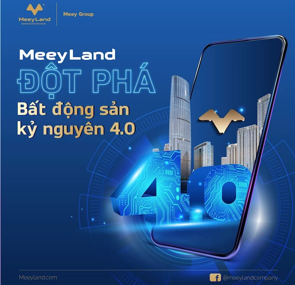 MeeyLand - Đột phá Bất động sản kỷ nguyên 4.0.