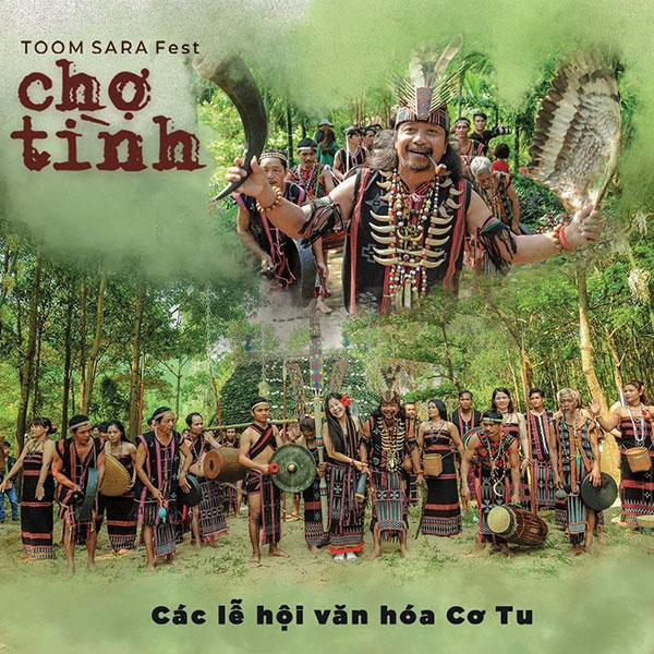 Đà Nẵng: Hấp dẫn “Toom Sara Fest – Chợ Tình” tìm lại chính mình cùng văn hóa Cơ Tu