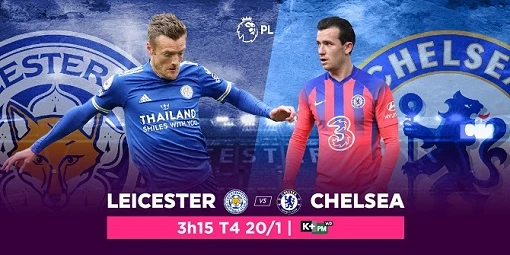 Cửa thắng nào cho Leicester khi đối đầu với Chelsea