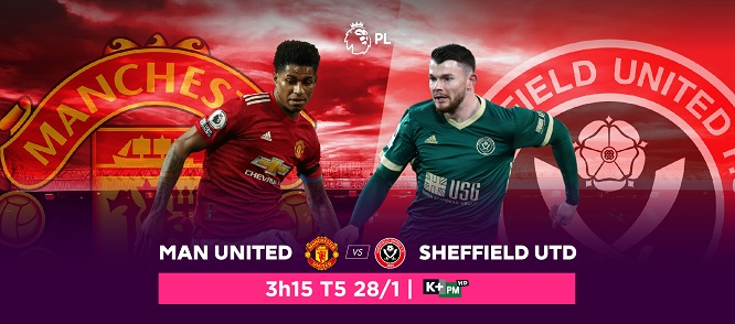 Nhận định trận đấu giữa Manchester United và Sheffield United, trực tiếp trên VTVcab ON