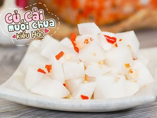 Chống ngấy cho bữa cơm gia đình với món củ cải muối chua kiểu Hàn cực hấp dẫn