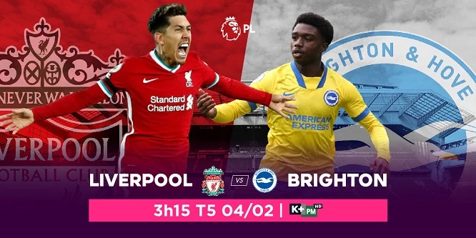 Liverpool đối đầu Brighton vào rạng sáng thứ Năm tuần này (04/02)