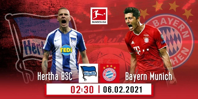 Hertha tiếp đón Bayern Munich vào rạng sáng thứ Bảy tuần này (06/02)