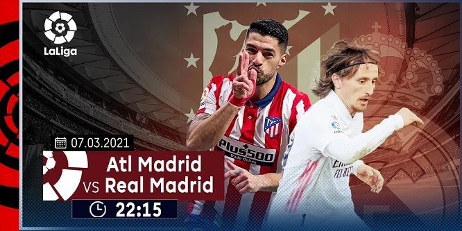 Atletico Madrid đối đầu với Real Madrid vào Chủ nhật tuần này (07/03)