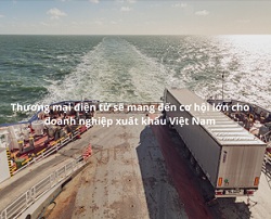 Thương mại điện tử đang tác động thị trường chuyển phát Việt Nam?