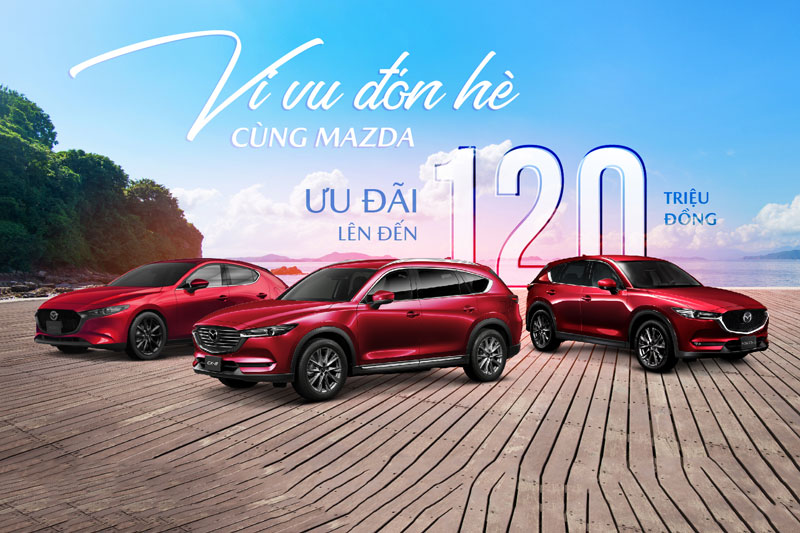 Loạt xe Mazda được ưu đãi, giảm giá tại Việt Nam, cao nhất 120 triệu đồng