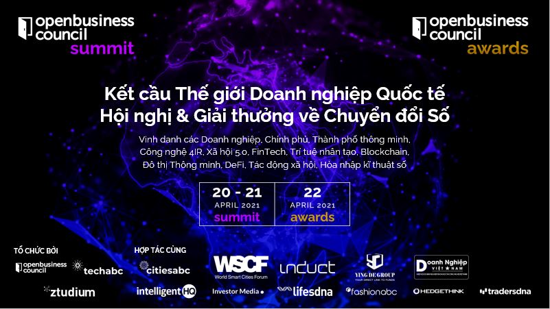 Nội dung chi tiết chương trình hội nghị openbusinesscouncil ngày 20-22/4/2021