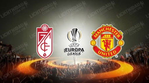 Kênh xem trận tứ kết lượt về Europa League giữa Manchester United và Granada  