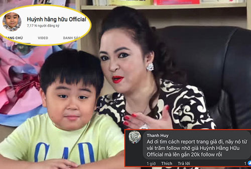 Kênh YouTube giả mạo tài khoản con trai bà Phương Hằng "mọc lên như nấm" khiến cộng đồng mạng phẫn nộ