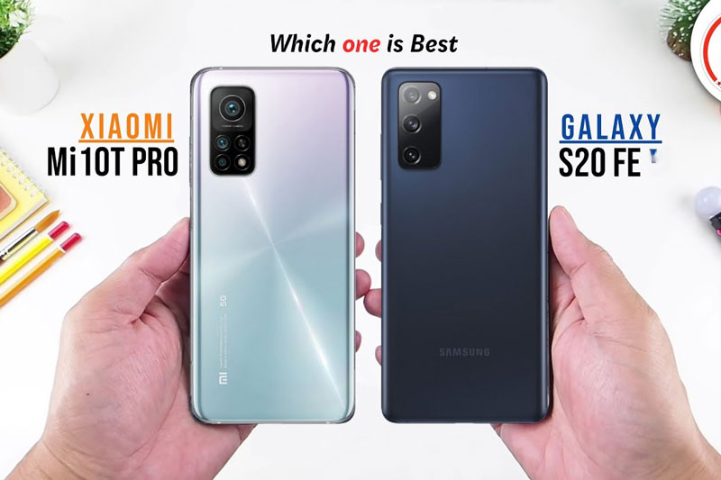 So sánh Samsung Galaxy S20 FE với Xiaomi Mi 10T Pro 5G
