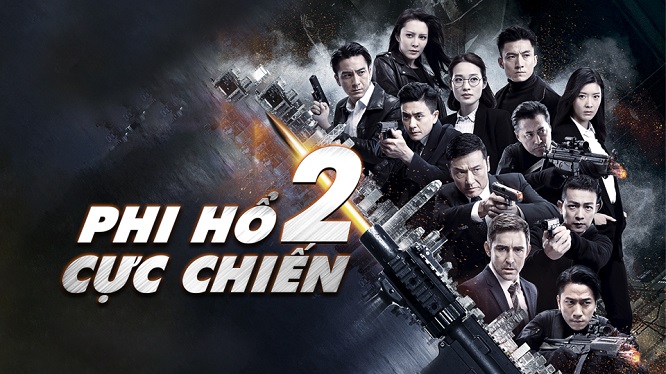 Phi Hổ Cực Chiến 2: Phim cảnh sát đặc nhiệm hay nhất của TVB