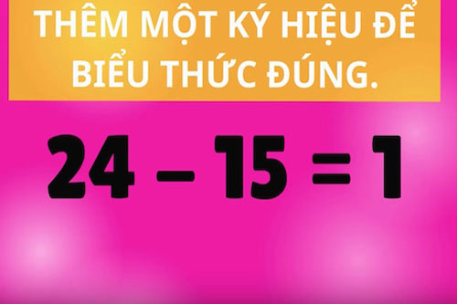 Thử thách IQ: Hãy thêm các ký hiệu phép tính toán học để cho ra bài toán đúng