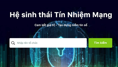 Ra mắt hệ sinh thái Tín nhiệm mạng nhằm ngăn ngừa các vụ tấn công, lừa đảo