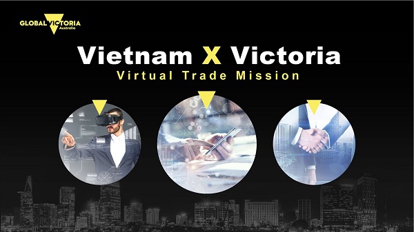 Sắp diễn ra Tuần lễ thương mại trực tuyến giữa Việt Nam và bang Victoria 