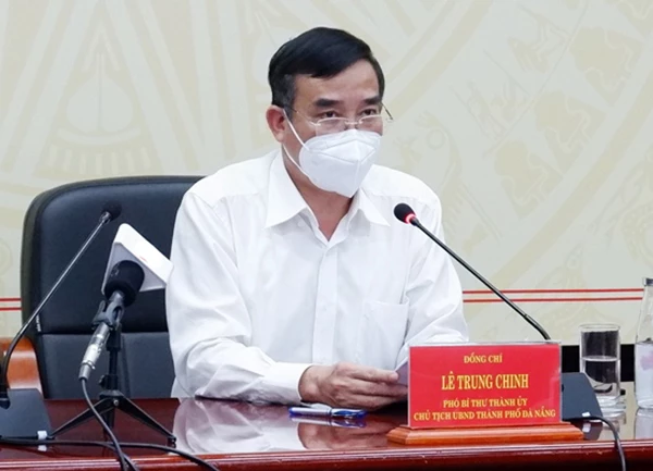 Ông Lê Trung Chinh, Chủ tịch UBND TP Đà Nẵng, Trưởng Ban chỉ đạo phòng, chống dịch COVID-19 TP