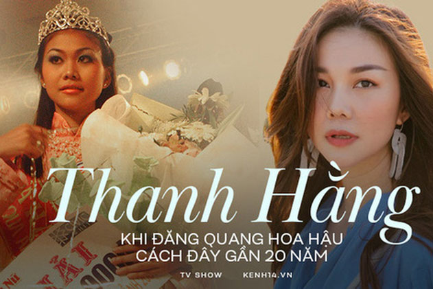 Thanh Hằng thời đăng quang Hoa hậu cách đây gần 20 năm so với hiện tại: Nhan sắc thăng hạng vượt bậc!