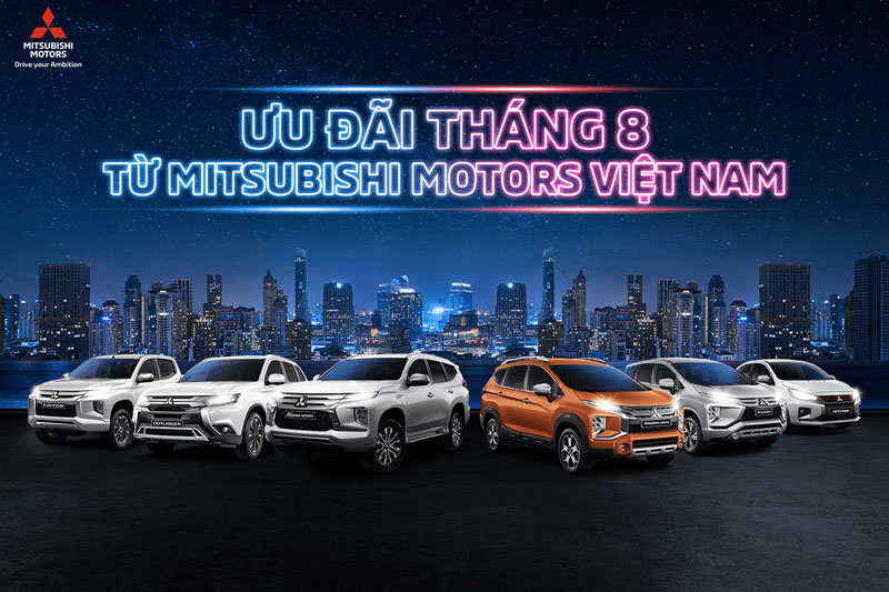 Mitsubishi Việt Nam ưu đãi ‘khủng’ cho khách hàng mua xe trong tháng 8