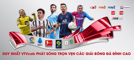 VTVcab phát sóng trọn vẹn hàng nghìn trận bóng đá đỉnh cao trong mùa giải mới