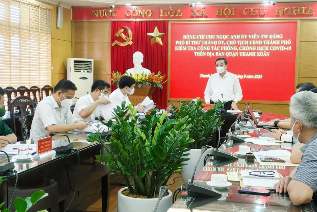 Làm việc với lãnh đạo quận Thanh Xuân, Chủ tịch UBND thành phố Hà Nội yêu cầu phải đảm bảo an sinh đối với người dân khu vực đang thực hiện phong tỏa.