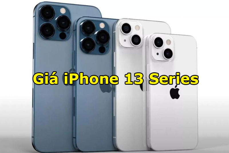 Hé lộ giá bán các phiên bản của iPhone 13 Series