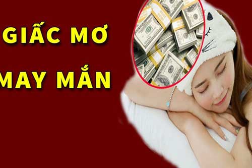 Nằm mơ thấy 4 thứ này là thần tài đang "mỉm cười" với bạn, cứ chuẩn bị mở cửa mà đón lộc về