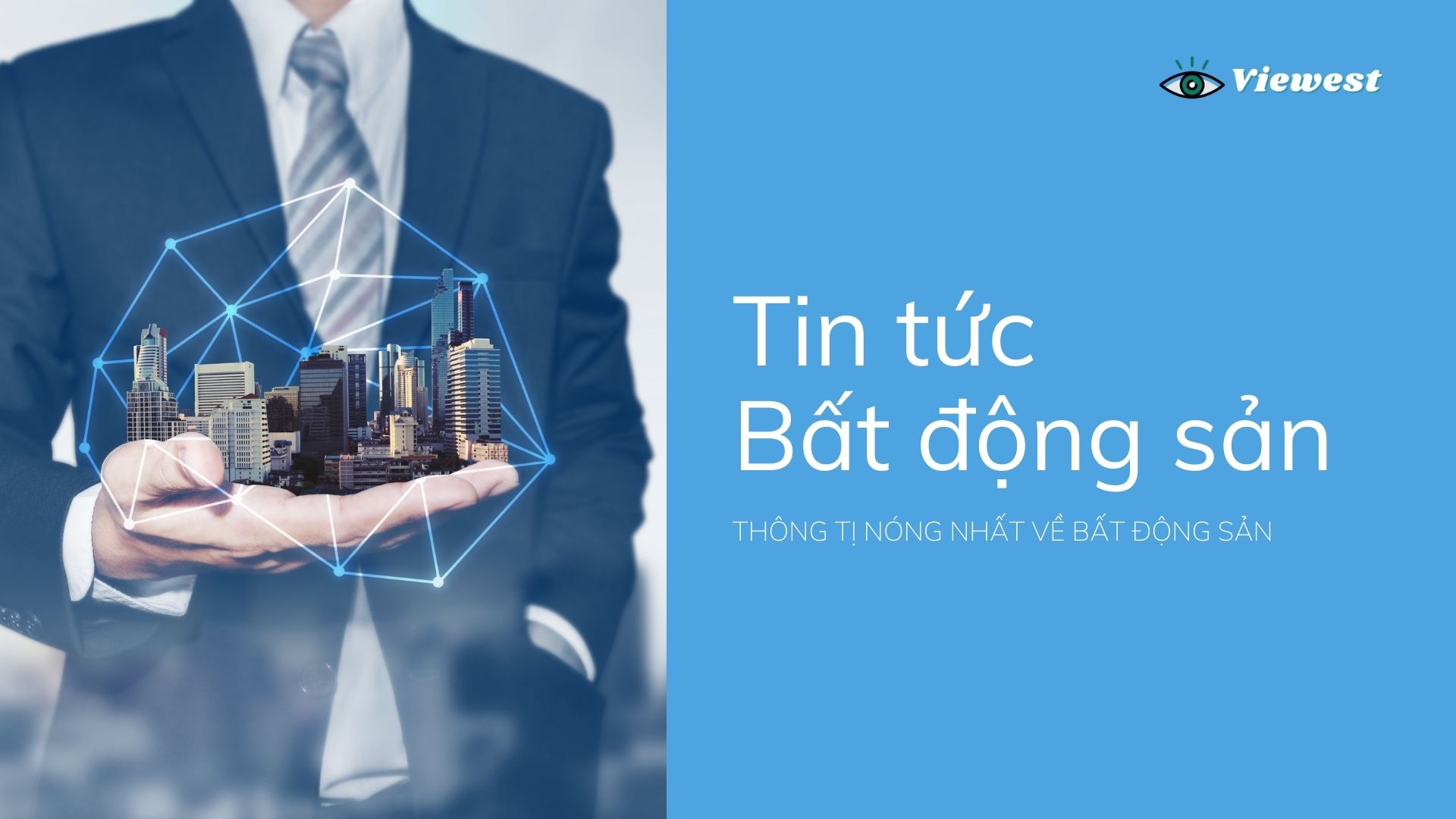 Bản tin toàn cảnh về thị trường Bất động sản Việt Nam 28/9/2021