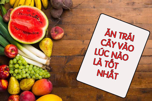 Đâu là thời điểm ăn trái cây tốt nhất cho sức khoẻ?