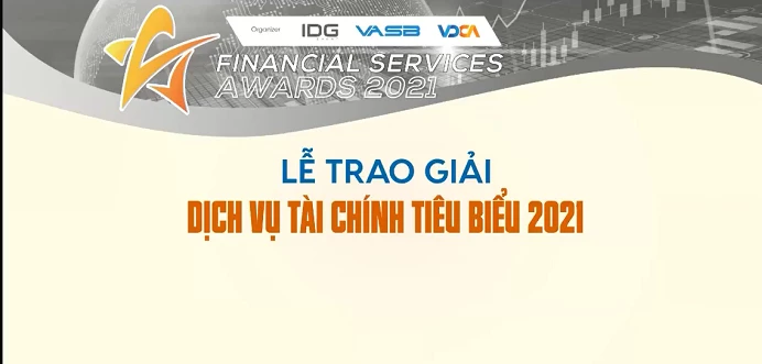 Lễ trao giải “Dịch vụ tài chính tiêu biểu năm 2021” trong khuôn khổ Hội thảo Future Banking & Financial Services Forum với chủ đề “Chuyển đổi số ngành tài chính, ngân hàng, hướng tới cung cấp đa dạng các sản phẩm dịch vụ”. 