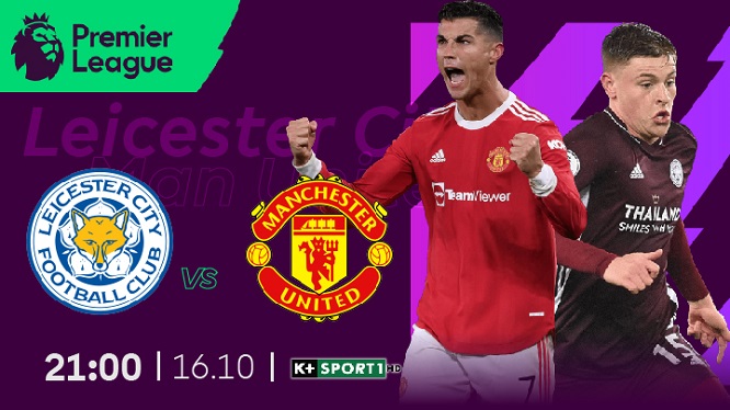 Nhận định trận đấu giữa Leicester City và MU