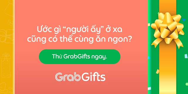 ●	Gửi tặng mã ưu đãi sử dụng dịch vụ Grab cho người thân, bạn bè khắp Việt Nam với GrabGifts.