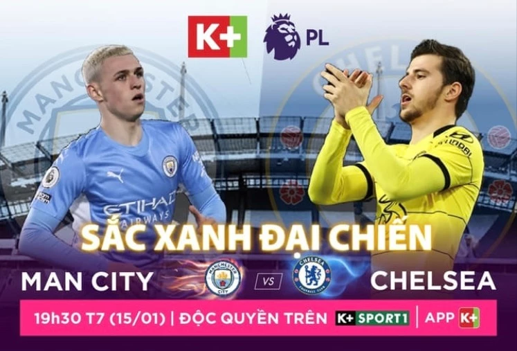 Các bình luận viên nhận định trận đại chiến giữa Man City và Chelsea