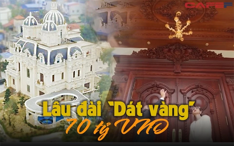 Lâu đài 70 tỷ