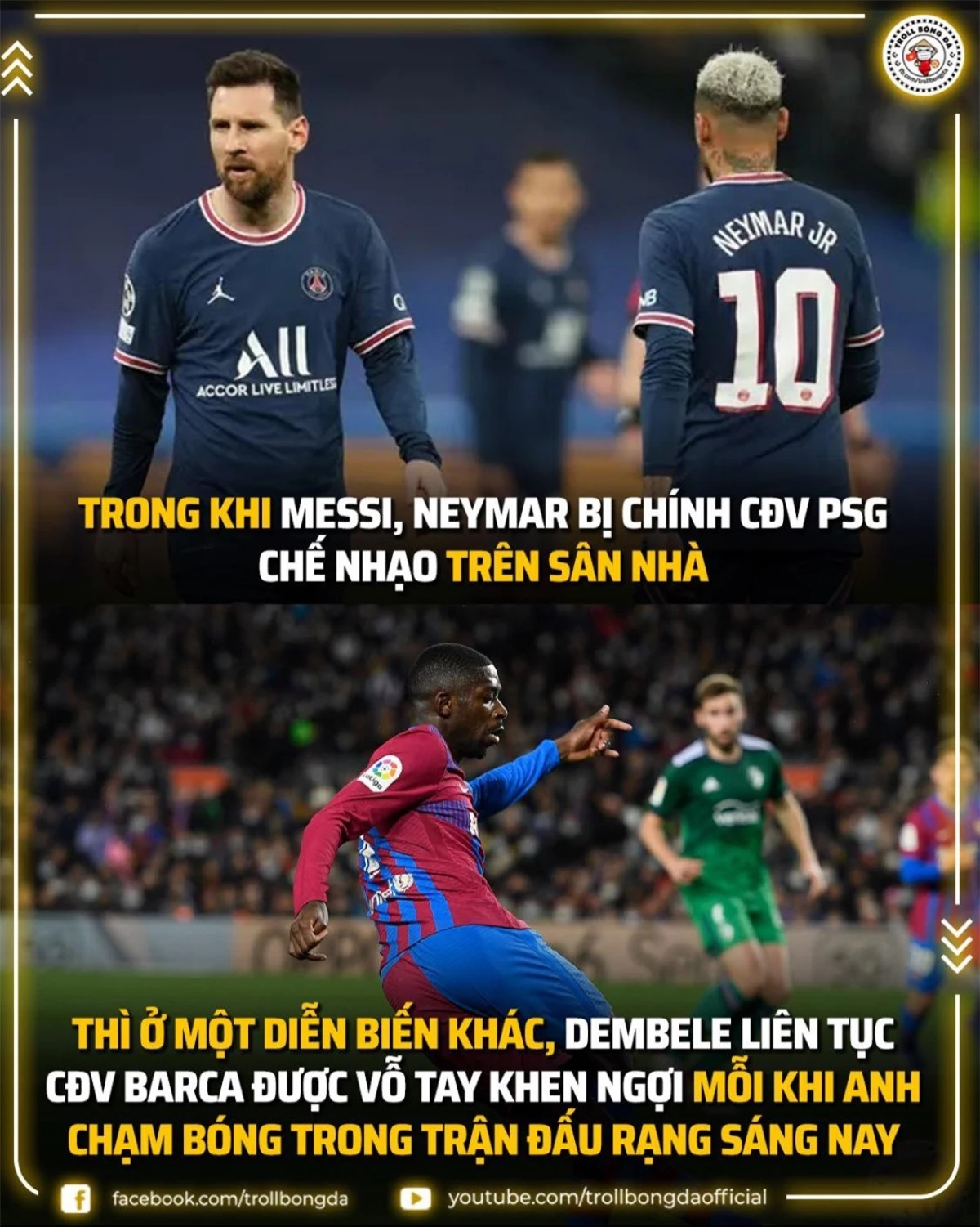 Messi bị la ó khi thi đấu cho PSG trong khi các CĐV Barca khen ngợi Dembele. (Ảnh: Troll Bóng đá).