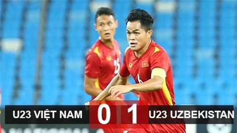 Kết quả U23 Việt Nam 0-1 U23 Uzbekistan: Bàn thua từ đá phạt đẳng cấp 