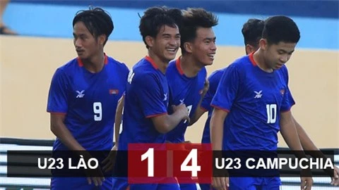 Kết quả U23 Lào vs U23 Campuchia: Chiến binh Angkor ra quân hoàn hảo