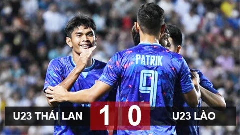 Kết quả U23 Thái Lan vs U23 Lào: U23 Thái Lan tránh được U23 Việt Nam ở bán kết