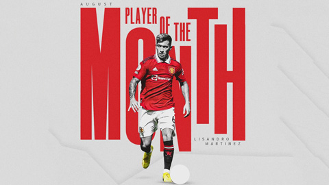 Lisandro Martinez giành giải Cầu thủ MU xuất sắc nhất tháng 8 