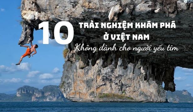 10 trải nghiệm khám phá tuyệt nhất ở Việt Nam