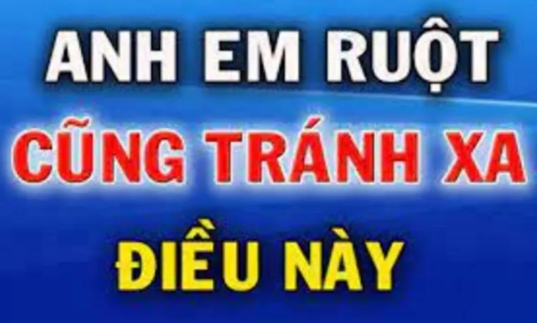 Tổ tiên dặn rồi: ‘Giữa anh em ruột thịt, thân mấy cũng đừng tùy tiện tiết lộ 3 điều sau’