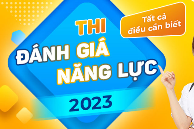 Lưu ý với thí sinh đăng ký dự thi đánh giá năng lực năm 2023