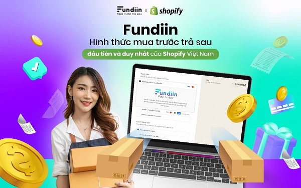 Fundiin tự hào là đơn vị Trả sau đầu tiên và duy nhất trên hệ thống thanh toán của Shopify Việt Nam.