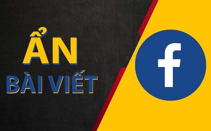 Cách ẩn tất cả bài viết trên Facebook đơn giản, nhanh chóng