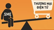 Doanh nghiệp vừa và nhỏ cần làm gì để không bị 'nuốt chửng' trên thương mại điện tử?