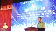 Thanh niên Công an Thủ đô gương mẫu đi đầu trong đào tạo, làm chủ khoa học công nghệ