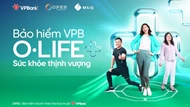 Bảo hiểm bệnh hiểm nghèo VPB O.Life+ An tâm tận hưởng cuộc sống thịnh vượng