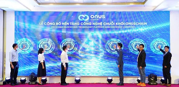 Thực hiện nghi thức công bố nền tảng công nghệ chuỗi khối OnusChain.