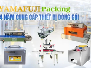 Yamafuji Packing - 14 năm cung cấp thiết bị đóng gói