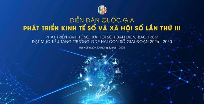 Diễn đàn quốc gia Phát triển kinh tế số và xã hội số lần thứ 3 tổ chức ngày 20/12/2025.